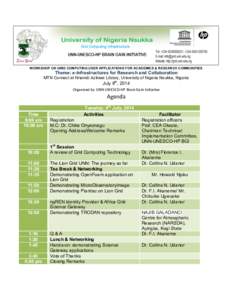 WORKSHOP ON GRID COMPUTING USER APPLICATIONS FOR ACADEMICS & RESEARCH COMMUNITIES  Theme: e-Infrastructures for Research and Collaboration	
   MTN Connect at Nnamdi Azikiwe Library, University of Nigeria Nsukka, Nigeria