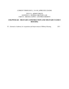 CURRENT THROUGH P.L[removed], APPROVED[removed]TITLE 10. ARMED FORCES SUBTITLE A. GENERAL MILITARY LAW PART IV. SERVICE, SUPPLY, AND PROCUREMENT  CHAPTER 169. MILITARY CONSTRUCTION AND MILITARY FAMILY