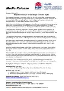 Media Release Tuesday 5 June 2012 Expert workshops to help dispel cannabis myths The Illawarra Shoalhaven Local Health District will use Drug Action Week to raise awareness about the impact of cannabis use in our communi