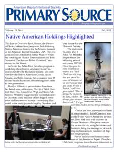Volume 13, No.4  Fall, 2015 Native American Holdings Highlighted This June in Overland Park, Kansas, the Historical Society offered two programs, both featuring