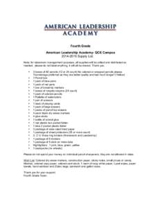 Fourth Grade American Leadership Academy- QCE Campus[removed]Supply List Note: for classroom management purposes, all supplies will be collect and distributed as needed; please do not label anything, it will all be sha