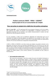 Communiqué de presse  Position commune UNAPL – FNSEA – USGERES1 Avant-projet de loi sur la sécurisation de l’emploi Pour une prise en compte de la réalité des très petites entreprises Paris, le 5 marsL