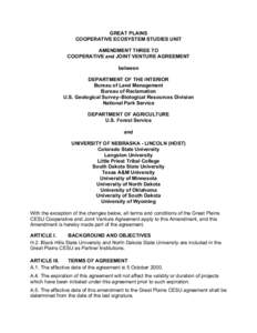 GREAT PLAINS COOPERATIVE ECOSYSTEM STUDIES UNIT AMENDMENT THREE TO COOPERATIVE and JOINT VENTURE AGREEMENT between DEPARTMENT OF THE INTERIOR