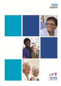 1  NHS England Equality Information – Workforce NHS England is committed to delivering its vision of “High quality care for all, now and for future generations” and to living its values as a system leader, commiss