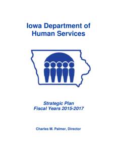 Iowa Department of Human Services Strategic Plan Fiscal Years[removed]