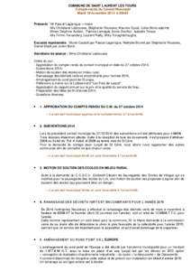 COMMUNE DE SAINT LAURENT LES TOURS Compte-rendu du Conseil Municipal Mardi 18 novembre 2014 à 20h45 Présents : Mr Pascal Lagarrigue – maire Mrs Christiane Labrousse, Stéphanie Roussies, Maurice Eyzat, Julien Boris a