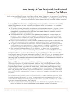 New Jersey: A Case Study and Five Essential Lessons For Reform Molly Armstrong, Eileen Crummy, Kevin Ryan and Lisa Taylor. The authors are partners in Public Catalyst (www.public-catalyst.com), an organization committed 