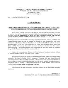 FOOD SAFETY AND STANDARDS AUTHORITY OF INDIA 3RD FLOOR AND FDA BHAWAN, KOTLA ROAD, NEW DELHIWebsite: www.fssai.gov.in  NoGAFSSAI