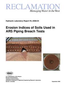 Hydraulic Laboratory Report HL[removed]Erosion Indices of Soils Used in ARS Piping Breach Tests  U.S. Department of the Interior