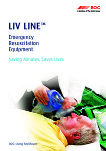 Emergency Resuscitation Equipment Saving Minutes, Saves Lives  BOC: Living healthcare