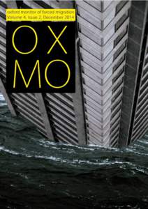 Oxford Monitor of Forced Migration Vol. 4, No. 2  Editorial Board Evan Easton-Calabria and Nina Elizabeth Weaver Editors-in-Chief Andonis Marden and Angelica Neville