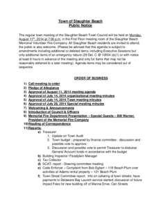 Town of Slaughter Beach Public Notice The regular town meeting of the Slaughter Beach Town Council will be held on Monday, August 11th, 2014 at 7:00 p.m. in the First Floor meeting room of the Slaughter Beach Memorial Vo