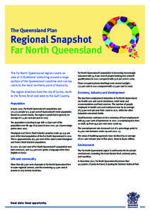 The Queensland Plan  Regional Snapshot Far North Queensland The Far North Queensland region covers an area of 339,606km2 stretching around a large