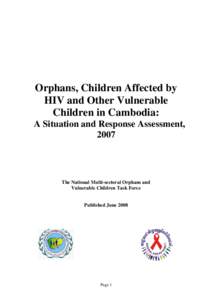 Orphans, Children Affected by HIV and Other Vulnerable Children in Cambodia: A Situation and Response Assessment, 2007