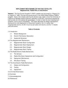 DEPLOYMENT MECHANISMS ON THE FAST SATELLITE: Magnetometer, Radial Wire, & Axial Booms Abstract. The Fast Auroral SnapshoT (FAST) satellite was launched by a Pegasus XL on August 21, 1996. This was the second launch in th