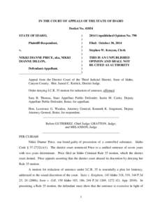 IN THE COURT OF APPEALS OF THE STATE OF IDAHO Docket No[removed]STATE OF IDAHO, Plaintiff-Respondent, v. NIKKI DIANNE PRICE, aka, NIKKI