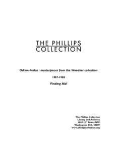 Odilon Redon : masterpieces from the Woodner collection[removed]Finding Aid  The Phillips Collection