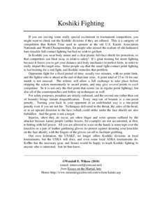 Koshiki Fighting If you are craving some really special excitement in tournament competition, you might want to check out the Koshiki divisions if they are offered. This is a category of competition that Robert Trias use