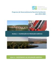 Programa de Desenvolvimento Rural do Continente paraMedida 3 - VALORIZAÇÃO DA PRODUÇÃO AGRÍCOLA  AçãoINVESTIMENTO NA EXPLORAÇÃO AGRÍCOLA