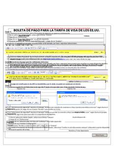 Por favor, tome una de las acciones identificadas abajo para mostrar el formulario de depósito.  Caso 1) BOLETA DE PAGO PARA LA TARIFA DE VISA DE LOS EE.UU.