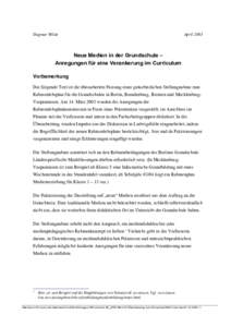 Dagmar Wilde  April 2003 Neue Medien in der Grundschule – Anregungen für eine Verankerung im Curriculum