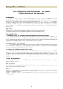 Principal Research Results  Carbon Migration in Deciduous Forest - Soil System − Carbon Storage and Soil Respiration− Background Forest - soil system is expected as a sink of carbon dioxide (CO2) for controlling glob