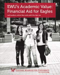 EWU’s Academic Value: Financial Aid for Eagles real numbers, advice that works and a few tips, too Is college worth it?