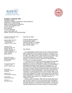 Douglas A. Cotanche, PhD Associate Professor Laboratory of Cellular and Molecular Hearing Research Department of Otolaryngology Boston University School of Medicine 72 East Concord Street, E637