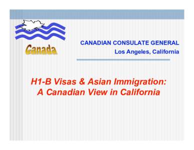 H1-B Visas & Asian Immigration: A Canadian View in California