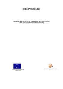 IRIS PROYECT  GENERAL ASPECTS TO BE TAKEN INTO ACCOUNT IN THE APPLICATION OF THE QUESTIONNAIRE  FUNDED BY THE EUROPEAN