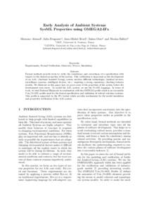 Early Analysis of Ambient Systems SysML Properties using OMEGA2-IFx Manzoor Ahmad1 , Iulia Dragomir1 , Jean-Michel Bruel1 , Iulian Ober1 and Nicolas Belloir2 1  IRIT, Universit´e de Toulouse, France