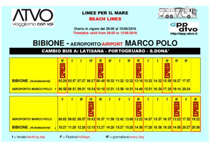 LINEE PER IL MARE BEACH LINES Orario in vigore dalalTimetable valid fromtoBIBIONE - AEROPORTO/AIRPORT MARCO POLO