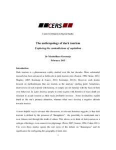 CERS Centre for Ethnicity & Racism Studies The anthropology of dark tourism Exploring the contradictions of capitalism Dr Maximiliano Korstanje