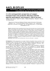 AACL BIOFLUX Aquaculture, Aquarium, Conservation & Legislation International Journal of the Bioflux Society In vitro antagonistic properties of copper nanoparticles and probiotic Bacillus subtilis