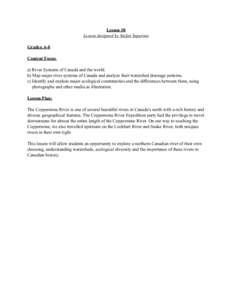Lesson #8 Lesson designed by Stefan Superina Grades: 6-8 Content Focus: a) River Systems of Canada and the world. b) Map major river systems of Canada and analyze their watershed drainage patterns.