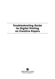 Troubleshooting Guide for Digital Printing on Creative Papers Troubleshooting guide for digital printing on creative papers