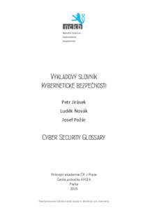 Výkladový slovník Kybernetické bezpečnosti Petr Jirásek Luděk Novák Josef Požár