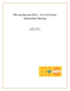 Moving Beyond 2014: A Civil Society Stakeholder Meeting Istanbul, Turkey December 9-10, 2011