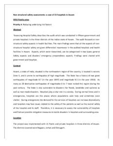 Non-­‐structural	
  safety	
  assessments:	
  a	
  case	
  of	
  15	
  hospitals	
  in	
  Assam	
   HFA	
  Priority	
  area	
   Priority	
  4:	
  Reducing	
  underlying	
  risk	
  factors	
   Abstra