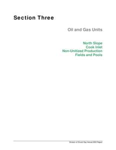 Section Three Oil and Gas Units North Slope Cook Inlet Non-Unitized Production Fields and Pools