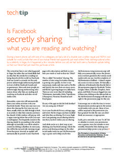 tech tip Is Facebook secretly sharing what you are reading and watching ? During a recent phone call with one of my colleagues, we had a bit of a chuckle over a rather risqué and nSfw (not