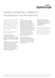 Holding companies in Belgium/ Incorporation and Management At the crossroads of finance, tax and accounting, our clients count on us to look out for their best interests. To develop and deliver the most relevant