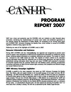 PROGRAM REPORT[removed]was a busy and productive year for CANHR, with our initiative on elder financial abuse prevention, monitoring the implementation of various court orders and settlement agreements in our lawsuits 