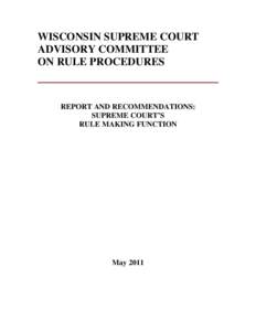 Wisconsin Supreme Court Advisory Committee on Rule Procedures Report
