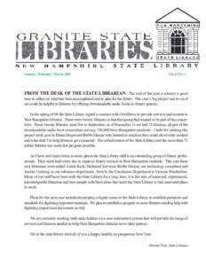 January / February / March[removed]Vol. 43 No. 1 FROM THE DESK OF THE STATE LIBRARIAN...The end of the year is always a good time to reflect on what has been accomplished and to plan for the future. This year’s big proje