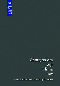 Spørg os om vejr klima hav – små historier fra en stor organisation