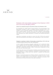 Elements of the remuneration package of the Chairman & CEO and of the Group Managing Director. Award of an exceptional long-term performance bonus to the Chairman & CEO. On 8 December 2014, Kering’s Board o