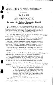 AUSTRALIAN CAPITAL TERRITORY. No. 17 of[removed]AN ORDINANCE To amend the Canberra Community Hospital Ordinance[removed].*