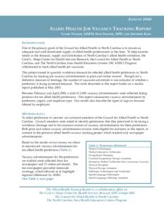 AUGUST[removed]ALLIED HEALTH JOB VACANCY TRACKING REPORT SAMIR THAKER, MSPH; ERIN FRAHER, MPP; AND JENNIFER KING I NTRODUCTION One of the primary goals of the Council for Allied Health in North Carolina is to ensure an