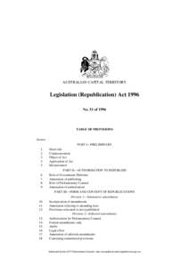 AUSTRALIAN CAPITAL TERRITORY  Legislation (Republication) Act 1996 No. 51 of[removed]TABLE OF PROVISIONS